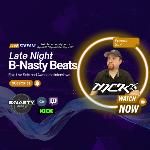 Late Night B-Nasty Beats #BNB257 w/ Nick K2