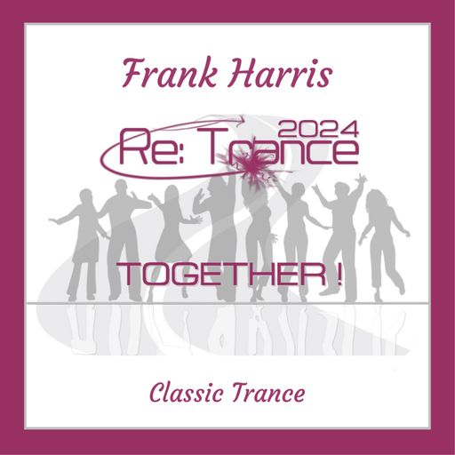 Re:Trance 2024 Together - Frank Harris
