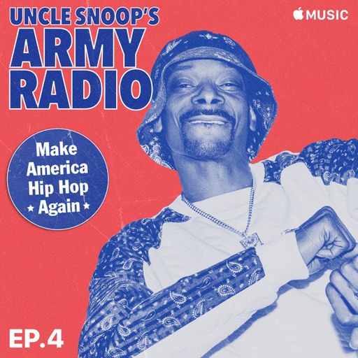 Uncle Snoop's - Army Radio EP.4 (Beats 1 - Explicit) - 2020.10.02