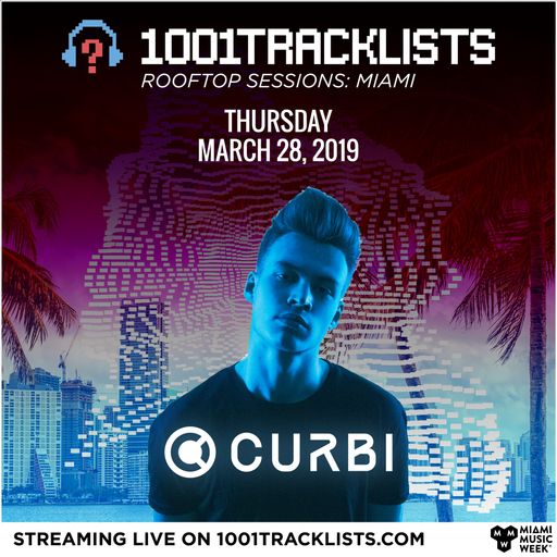 Curbi - 1001Tracklists LIVE: Miami Rooftop Sessions