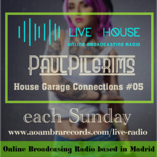House garage Connections #05 on Air for Live House 04 December 2K22