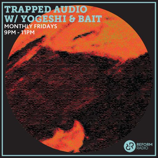 Trapped Audio w/ Yogeshi & Bait 12th September 2025