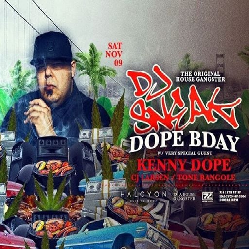 DJ Sneak b2b Kenny Dope at "DJ Sneak Dope Bday" @ Halcyon SF (San Francisco-USA) - 9 November 2019