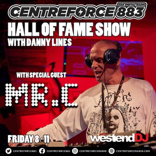 MR C Hall Of Fame Show Danny Lines - 883 Centreforce DAB+ Radio - 31 - 05 - 2024 .mp3