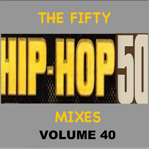 The Fifty #HipHop50 Mixes (1973-2023) - Vol 40