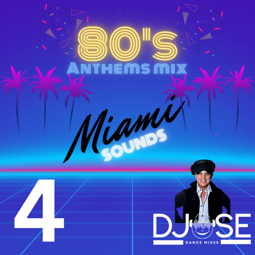 80s Dance Anthems Miami Sounds Mix 4
