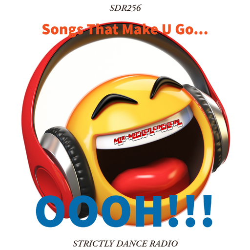 SDR256: Songs That Make U Go...OOOH!