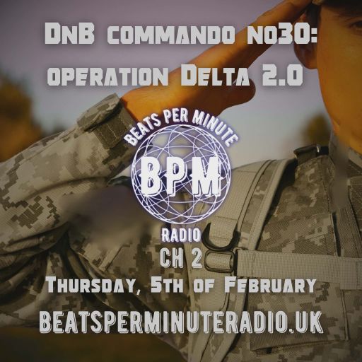 Biscuit-Drum and Bass Commando 30-Operation Delta 2.0- Live on Beats Per Minute Radio 2-5.2.2026