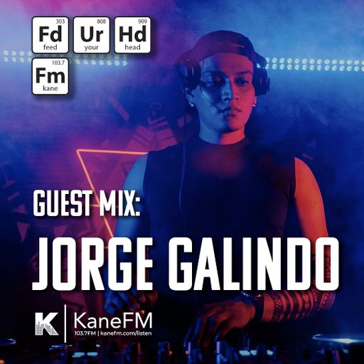 Kane FM - Feed Your Head with guest Jorge Galindo