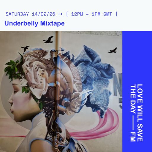 2026-02-14 Underbelly Mixtape - Waxxmatic | LWSTD-FM