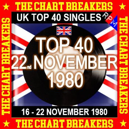 UK TOP 40 : 16 - 22 NOVEMBER 1980 - THE CHART BREAKERS