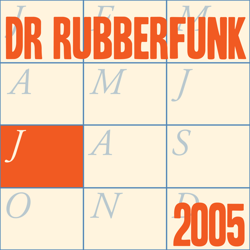 Dr Rubberfunk Mix Of The Month July 2005