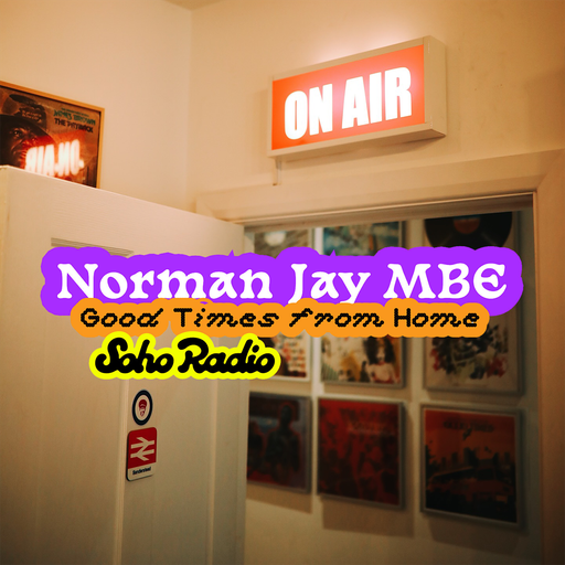 Good Times from Home - Norman Jay MBE (09/11/2025)