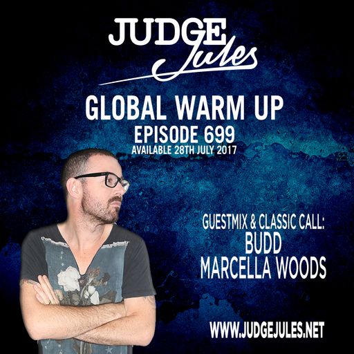 JUDGE JULES PRESENTS THE GLOBAL WARM UP EPISODE 699