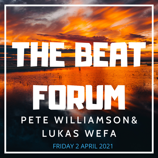 The Beat Forum - Pete Williamson & Lukas Wefa Live