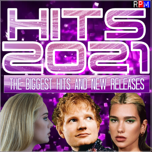 HITS 2021 : 5 feat. ADELE ED SHEERAN DUA LIPA BTS CKAY GLASS ANIMALS DRAKE LIL NAS X CENTRAL CEE