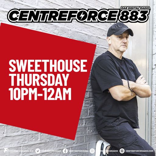 Sweethouse - 88.3 Centreforce DAB+ Radio - 03 - 10 - 2024 .mp3