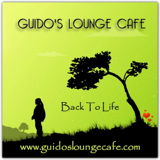Guido's Lounge Cafe Broadcast 0266 Back To Life (20170407)