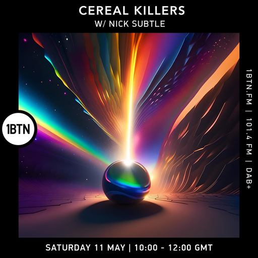 Cereal Killers w/ Nick Subtle - 11.05.24