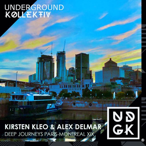 Kirsten Kleo & Alex Delmar - Deep Journeys Paris-Montreal XIX (UDGK: 30/05/2023)