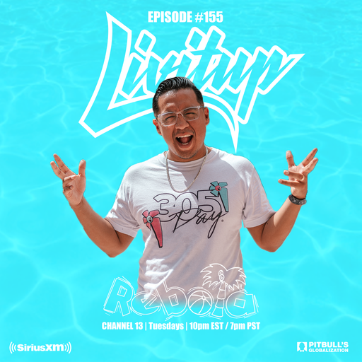 DJ Livitup REBOTA EP. 155 on Pitbull's Globalization Sirius XM