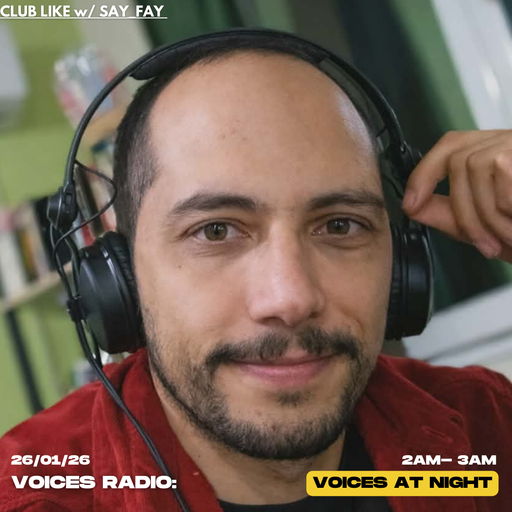 CLUB LIKE w/ SAY_FAY - 26/01/26 - [Voices Radio]