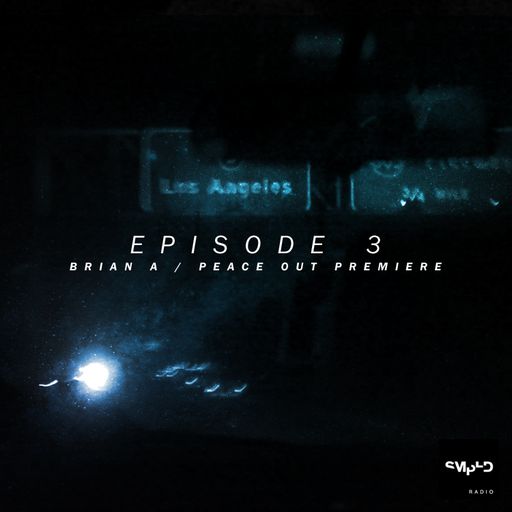 Sampled Radio 03: Brian A & Peace Out Premiere