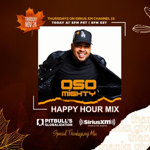 OSO ON PITBULL'S GLOBALIZATION 11.24.2022