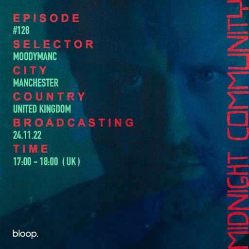 Midnight Community #128 w/ Moodymanc - 24.11.22