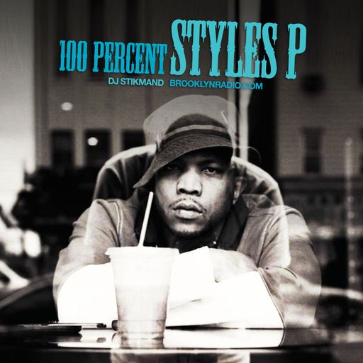 100% Styles P (DJ Stikmand)