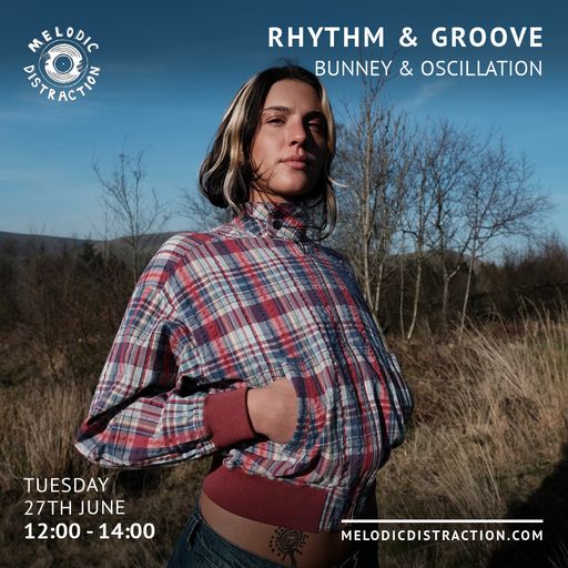 Rhythm & Groove with Bunney & Oscillation (June '23)
