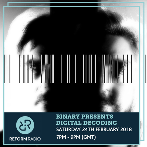 Binary Presents Digital Decoding 24th February 2018