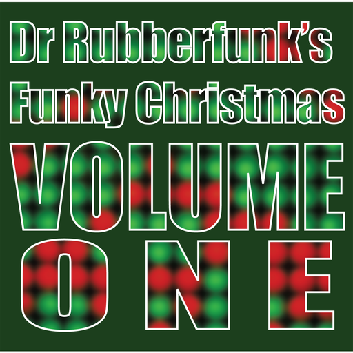 Dr Rubberfunk's Funky Christmas Vol.1