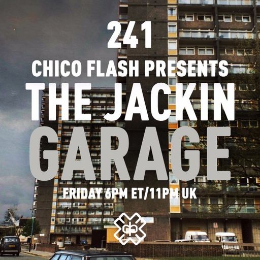 Chico Flash - The Jackin’ Garage (20/10/23)
