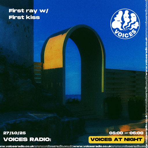 First ray w/ First kiss - 27/10/25 [Voices Radio]