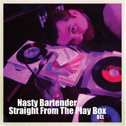 Nasty Bartender - Straight From The Play Box