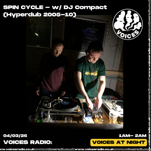 Spin Cycle w/ DJ Compact [Hyperdub 2005 - 10] - 03/03/26 - Voices Radio