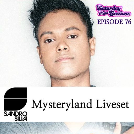 Sandro Silva - Mysteryland Liveset / Episode 76