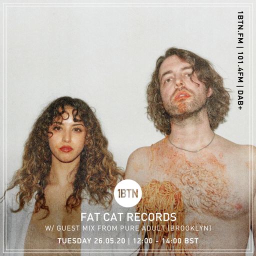 Fat Cat Records w/ Pure Adult Guest Mix - 26.05.2020