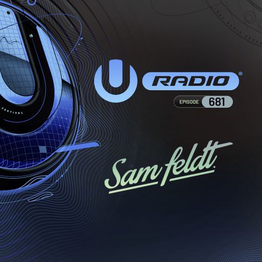 UMF Radio 681 - Sam Feldt