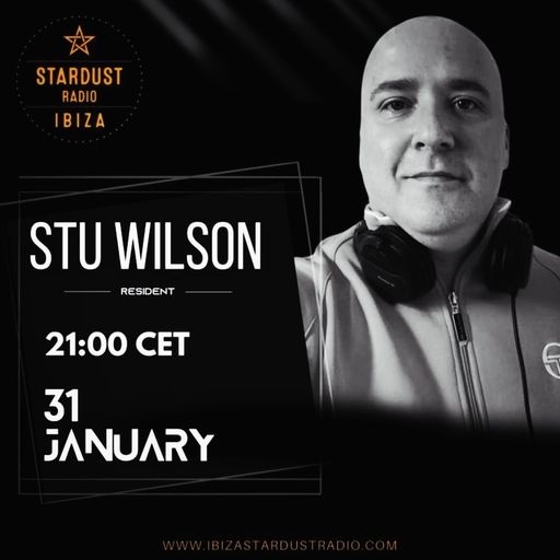 STU WILSON	-	31.01.24 Ibiza Stardust Radio  - Progressive House @djstuwilson