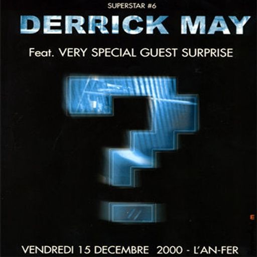 Derrick May at "Superstars N°6" @ l'An-Fer (Dijon - France) - 15 December 2000
