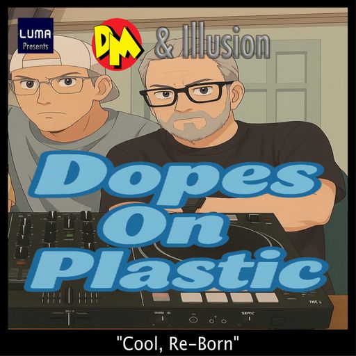 DM & Illusion - are "DOPES ON PLASTIC"