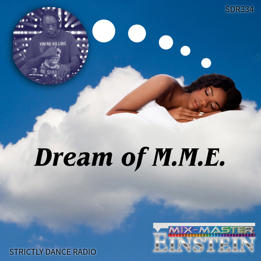 SDR334: Dream of M.M.E.