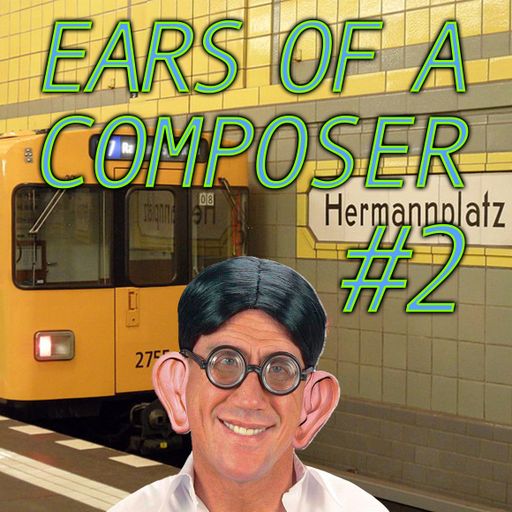 Ears of a Composer #2 "U7" w/ Nico Sauer 02.01.212021