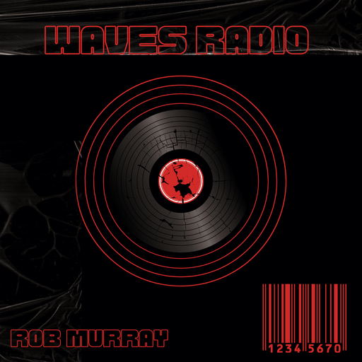 ROB MURRAY for Waves Radio #137