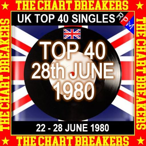 UK TOP 40 : 22-28 JUNE 1980 - THE CHART BREAKERS