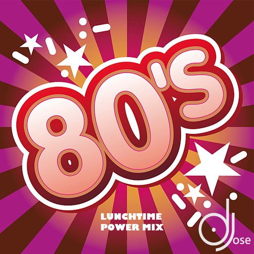 80s Lunch Time Power Mix v1 by DJose