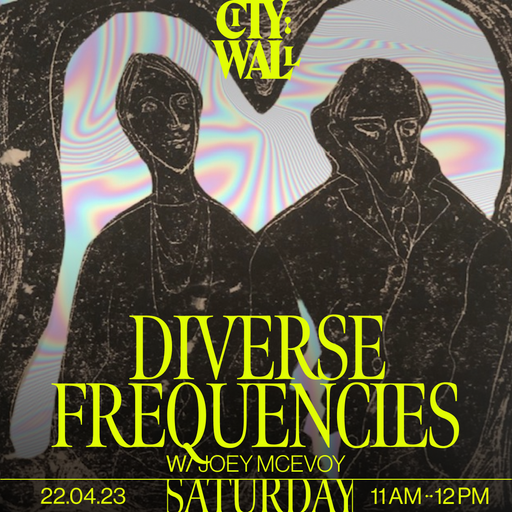 Diverse Frequencies w/ Joey McEvoy - April 2023