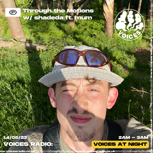 Through The Motions w/ Shadeda